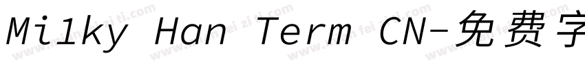 Mi1ky Han Term CN字体转换